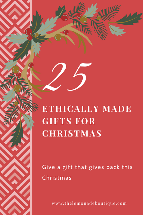 25 Ethically Made Gifts for Christmas